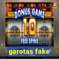 garotas fake